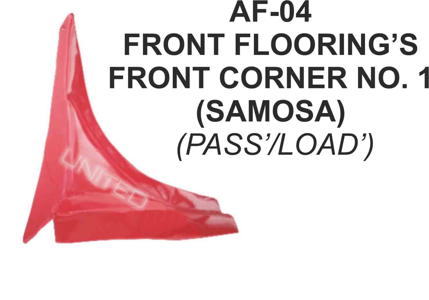 United Auto Industries offers quality products Af 04 Front Floorings Front Corner No 1 Samosa Pass Load for Mahindra Alfa