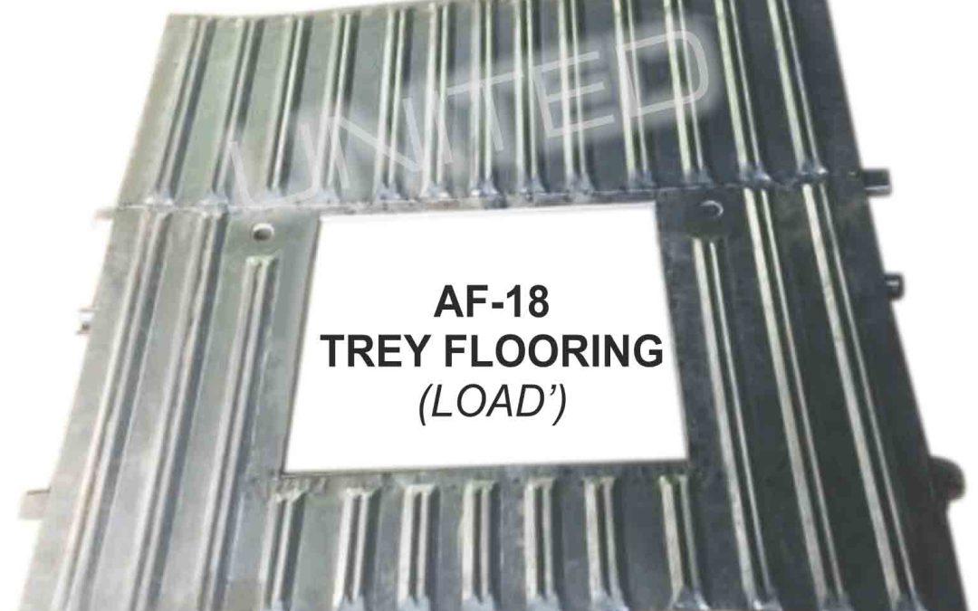 AF-18 Trey Flooring Load